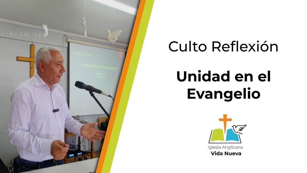 Culto Reflexion Unidad en el evangelio