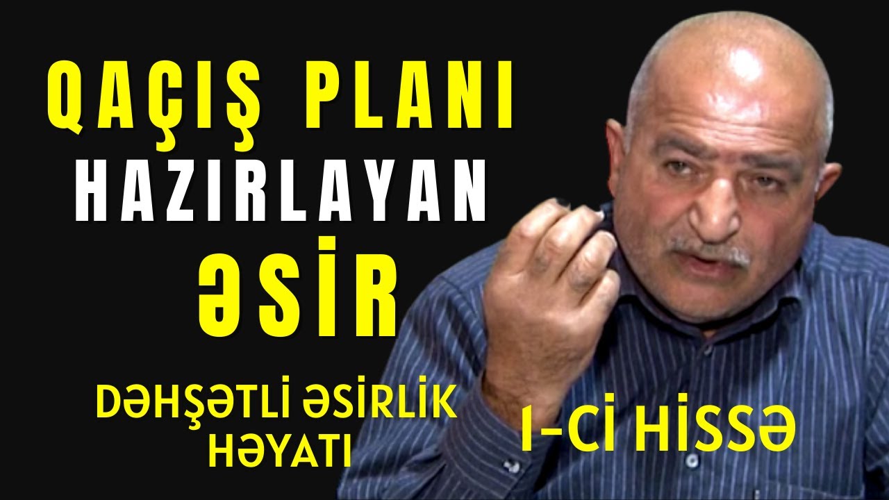 Əəsirlikdən Qaçış Planı Hazırlayan Əsir 1-Cİ HİSSƏ | Rəhman Məlikli