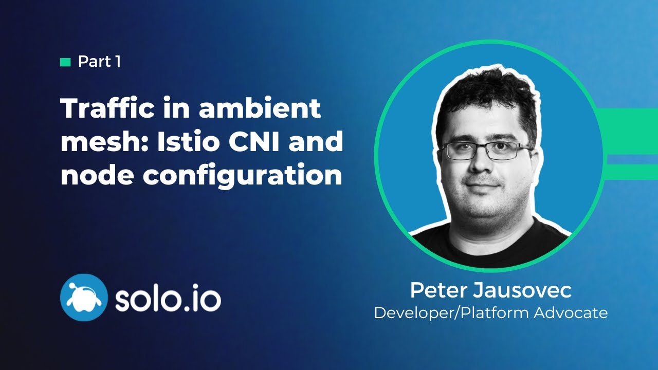 Traffic in ambient mesh - Part 1: Istio CNI and node configuration