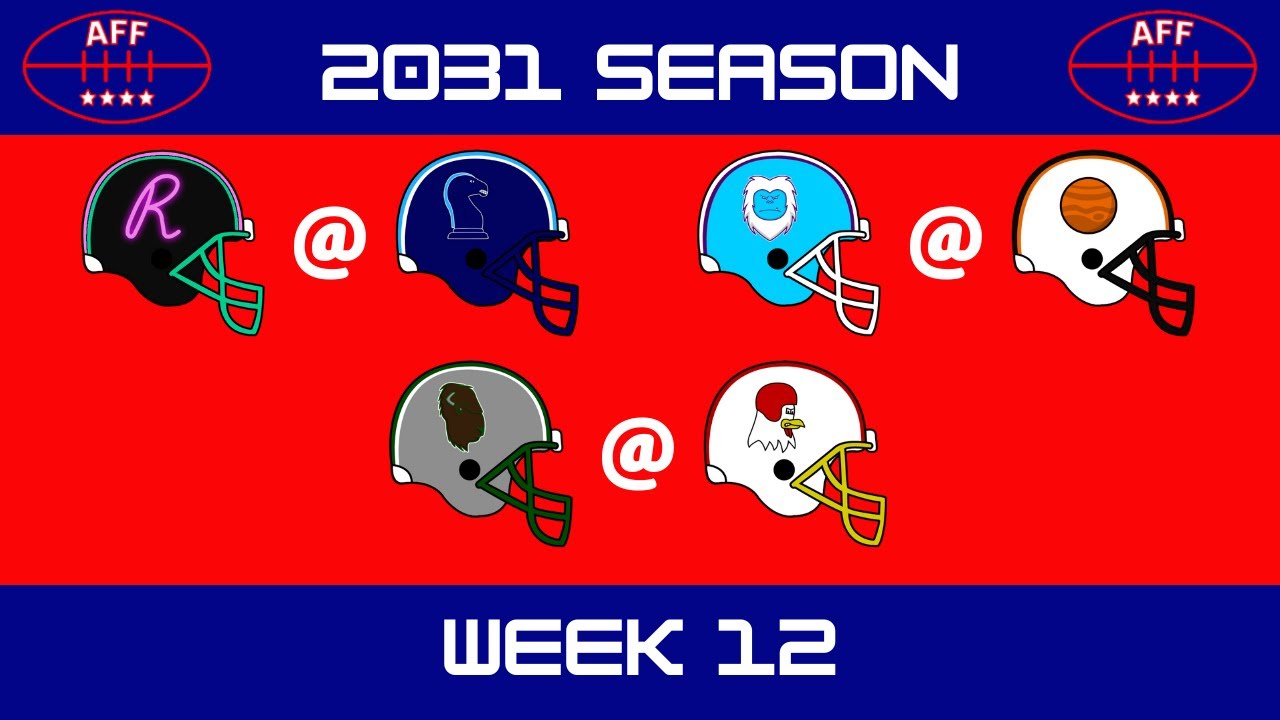 AFF 2031 Week 12