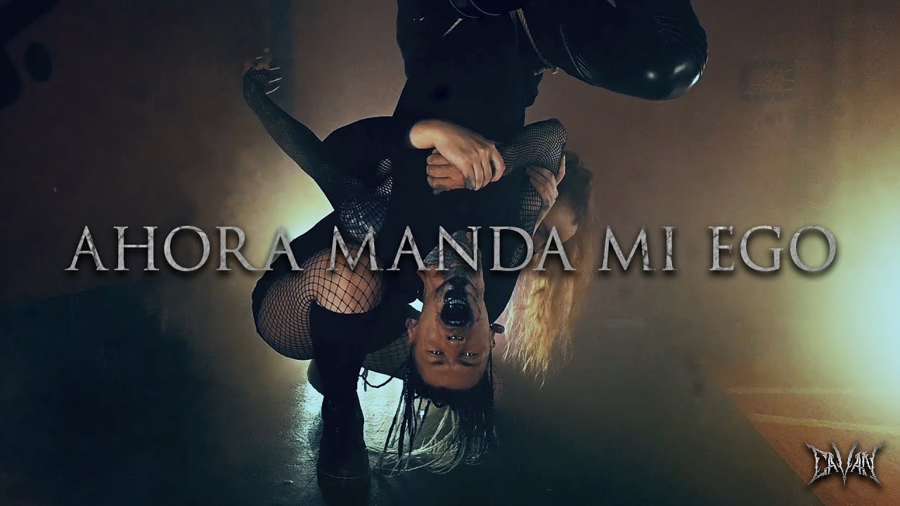 CAVAN - Ahora Manda Mi Ego (Official Video)