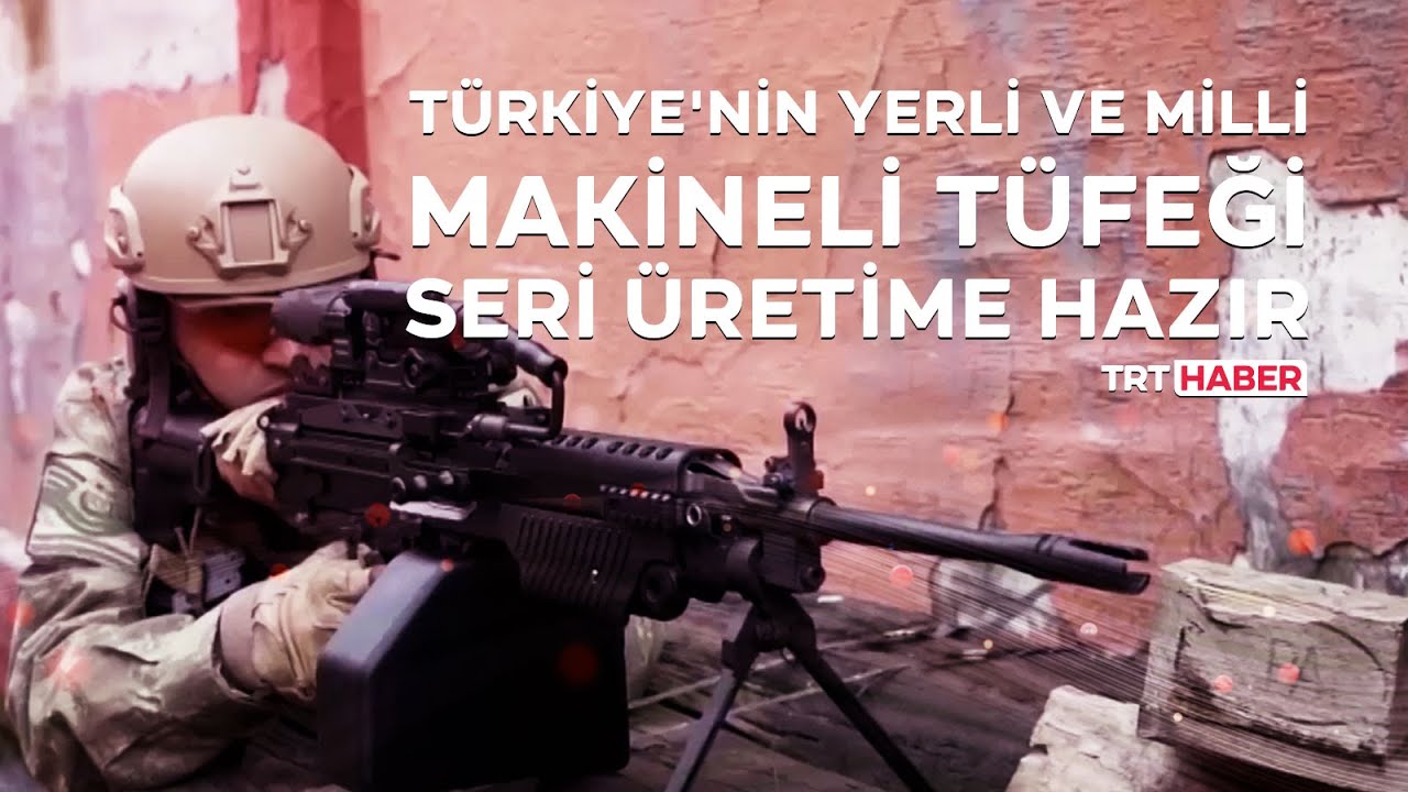 T&uuml;rkiye'nin yerli ve milli makineli t&uuml;feği seri &uuml;retime hazır