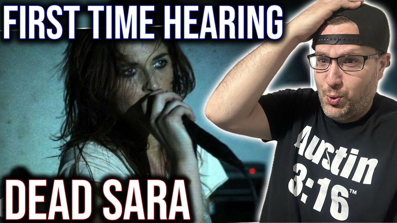 FIRST TIME HEARING DEAD SARA! 