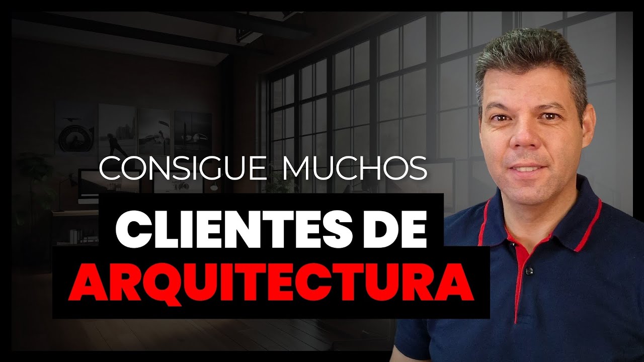 Cómo conseguir clientes de arquitectura e interiorismo