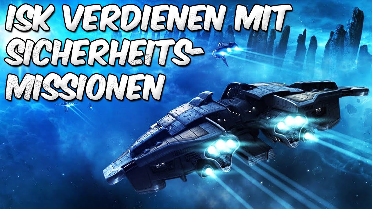 Eve Online - Isk verdienen mit Sicherheits-Missionen + Fitting (Anfänger Guide / Deutsch)