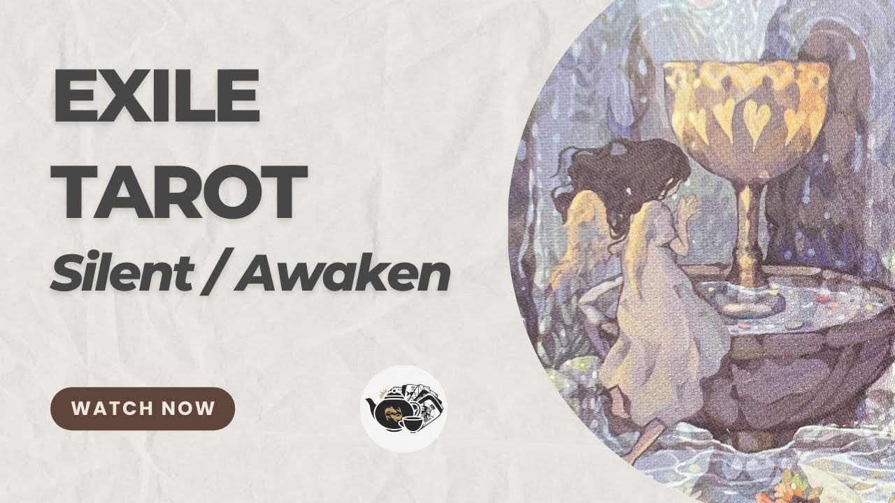 Exile Tarot - Silent & Awaken