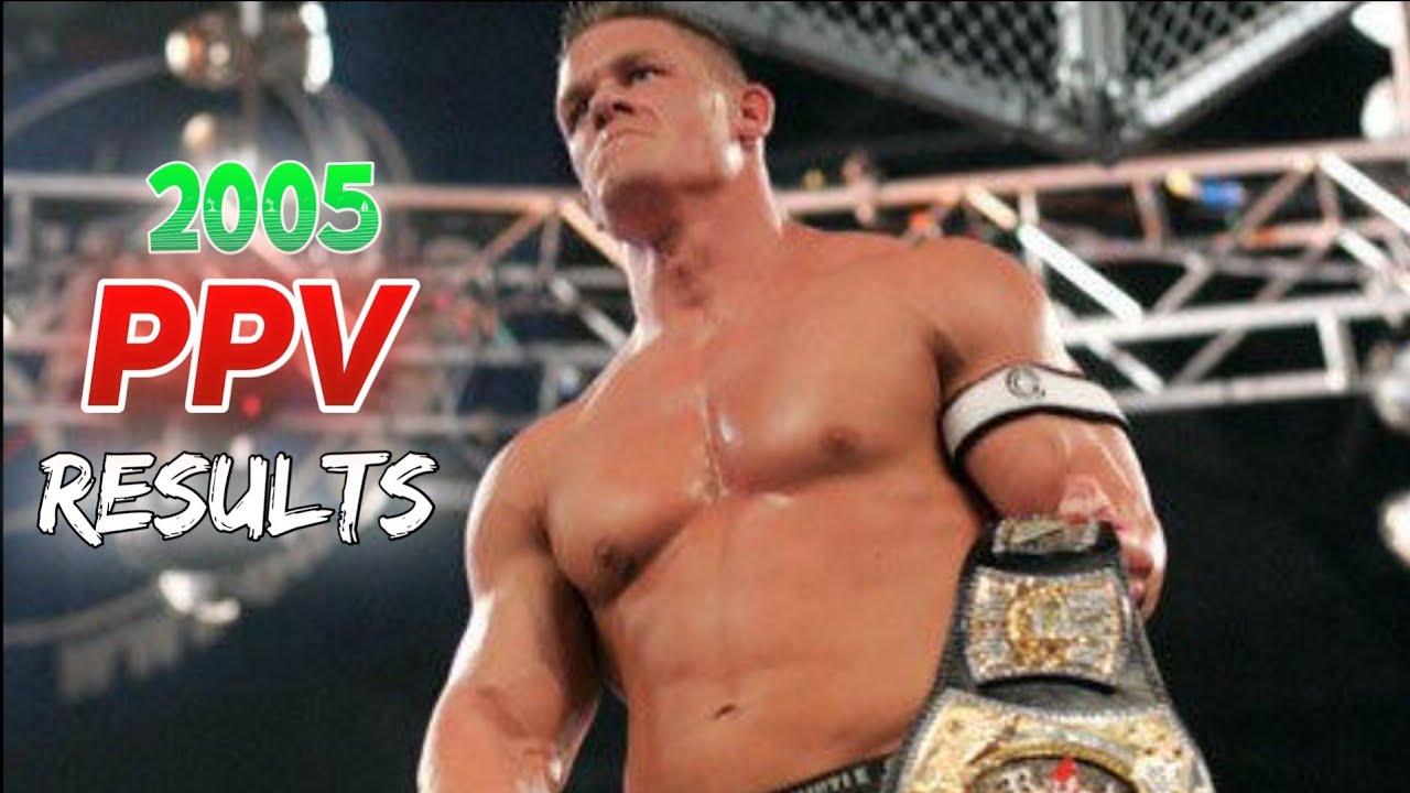 Every PPV Results of 2005 in WWE
