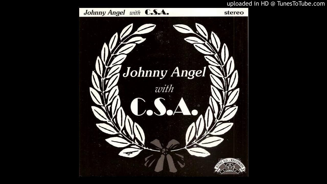 WHY - Johnny Angel & C.S.A.