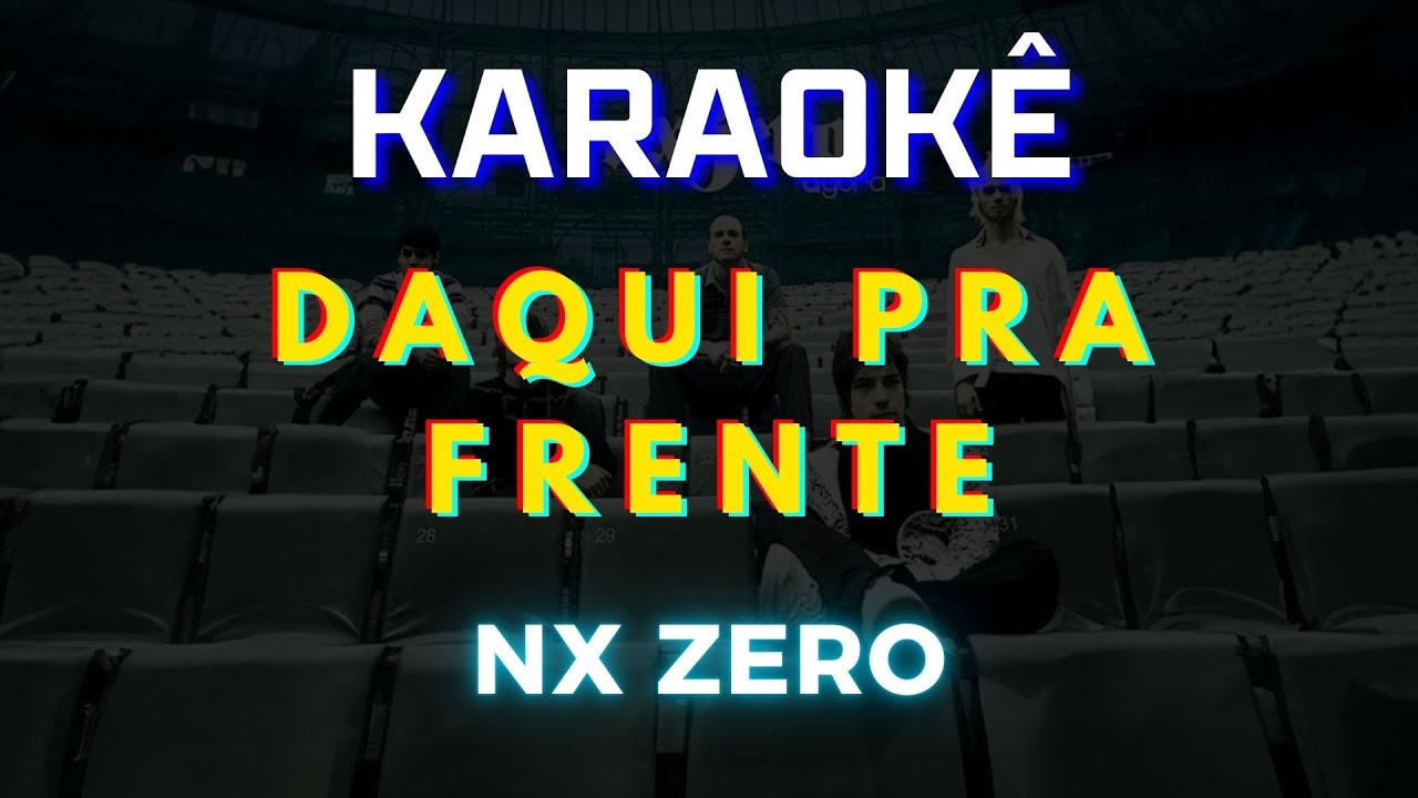 Daqui Pra Frente - Nx Zero (Karaokê Version) Playback |📝Letra & Música
