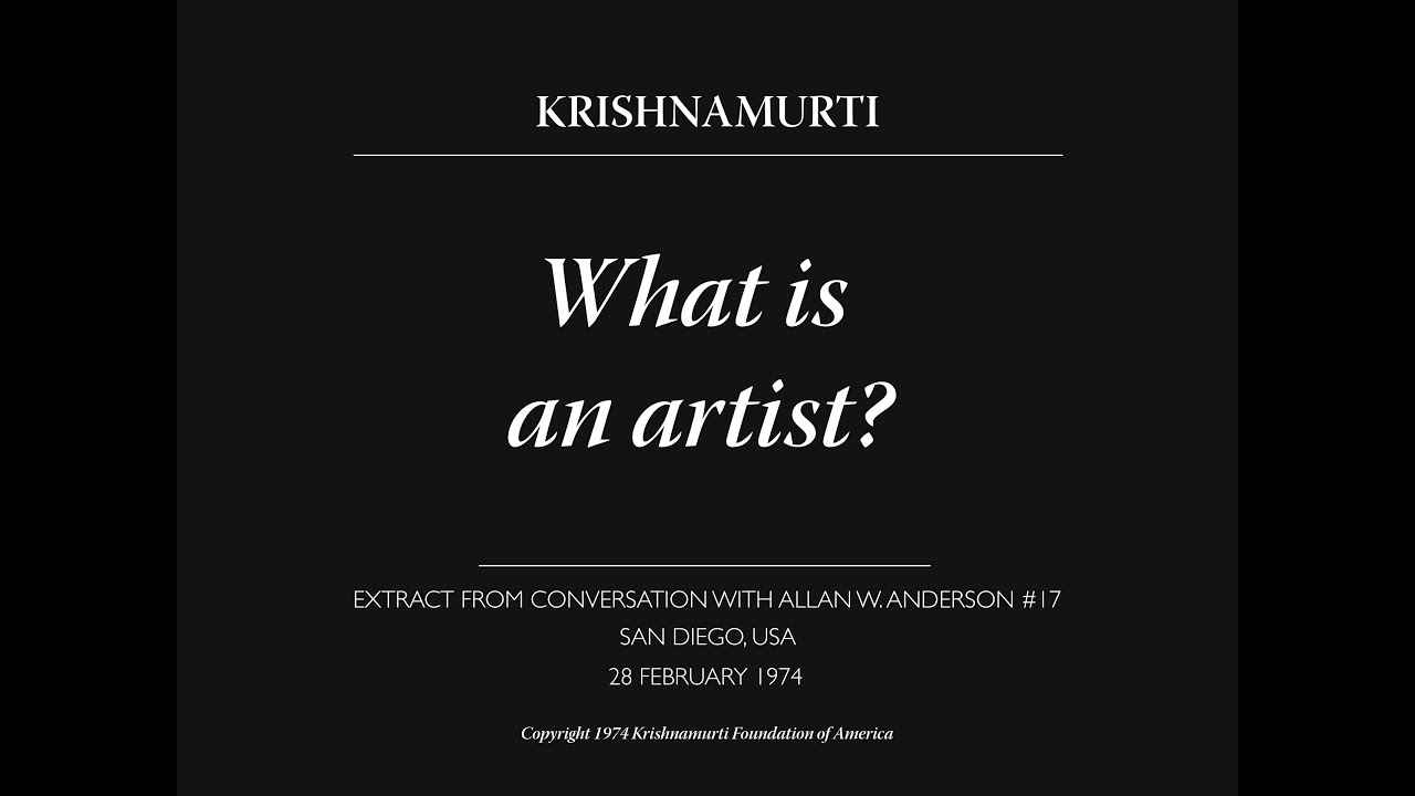 What is an artist? | J. Krishnamurti