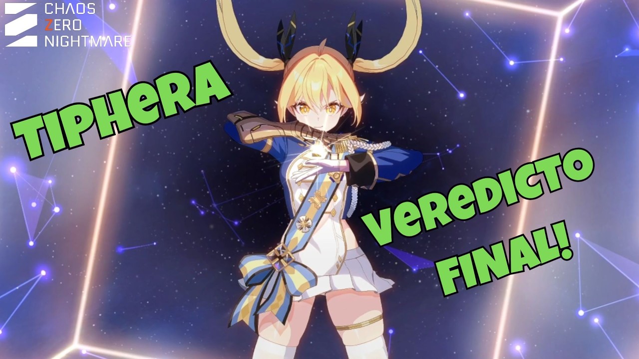 Tiphera Veredicto Final, Vale la pena?  [Showcase] [Chaos Zero Nightmare]