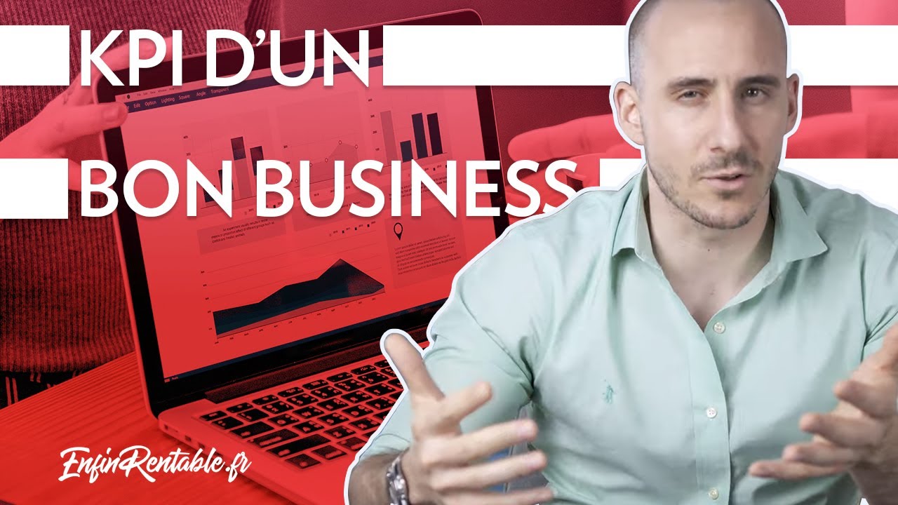 Les KPI clés d'un BUSINESS qui CARTONNE