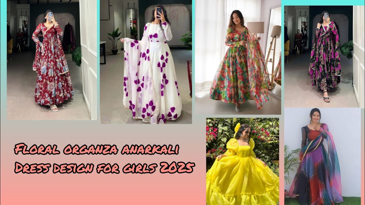 Floral organza anarkali dresses design for girls 2025