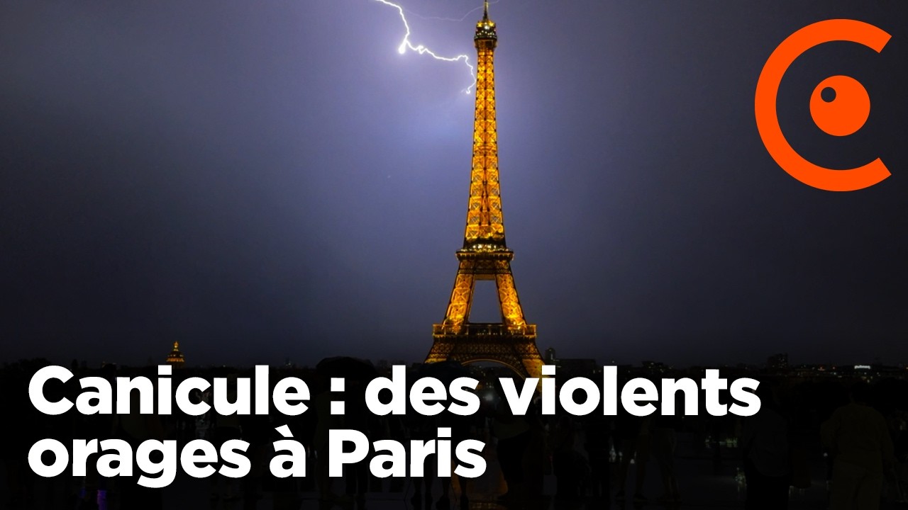 🔴  Violents ORAGES &agrave; Paris en fin de canicule