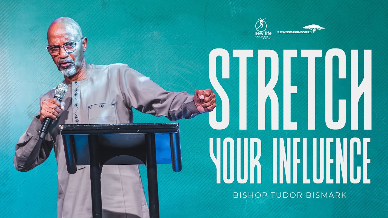 Bishop Tudor Bismark | Stretch Your Influence