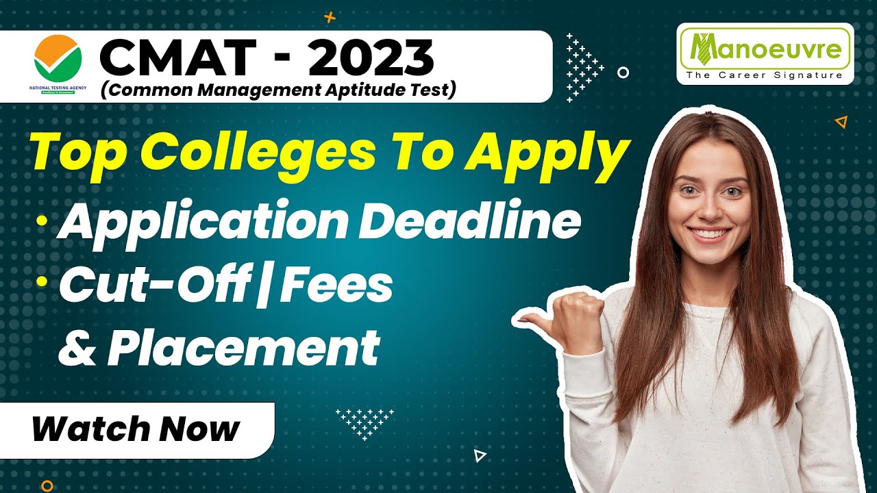 CMAT 2023 - Top Colleges To Apply | Application Deadline | Cut-Off  | Fees | Placement | Must Watch
