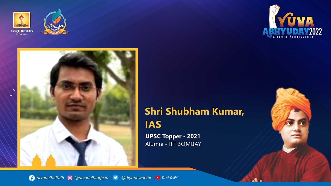 UPSC Topper - Shubham Kumar (AIR 1, CSE 2020) shares his journey to success at YUVA ABHYUDAY 2022