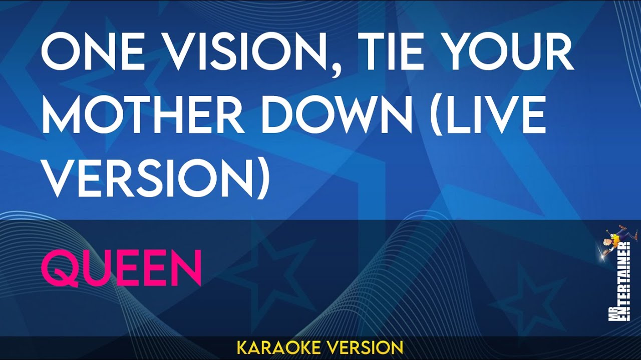One Vision, Tie Your Mother Down (live Version) - Queen (KARAOKE)