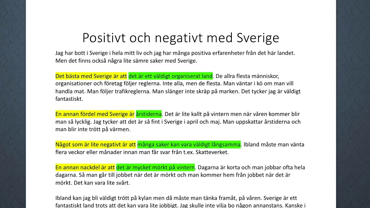 Vad är positivt och negativt med Sverige?
