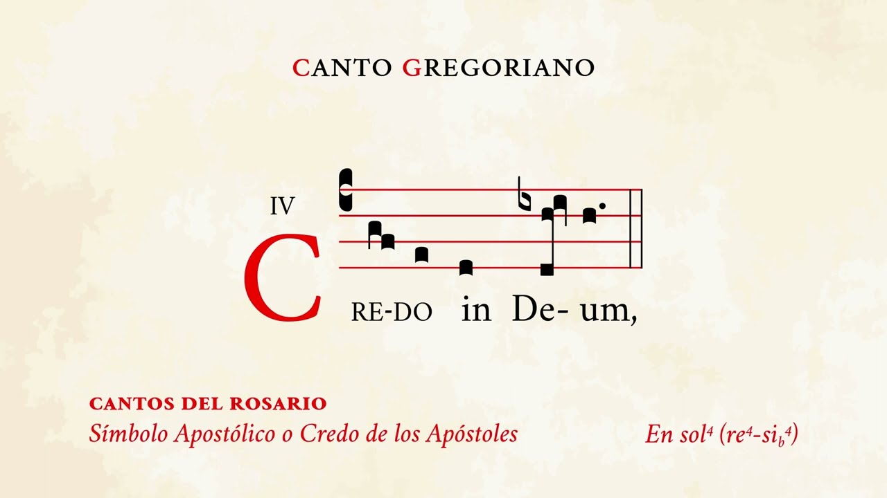 «Credo in Deum» Símbolo Apostólico – Cantos del Rosario – Canto Gregoriano