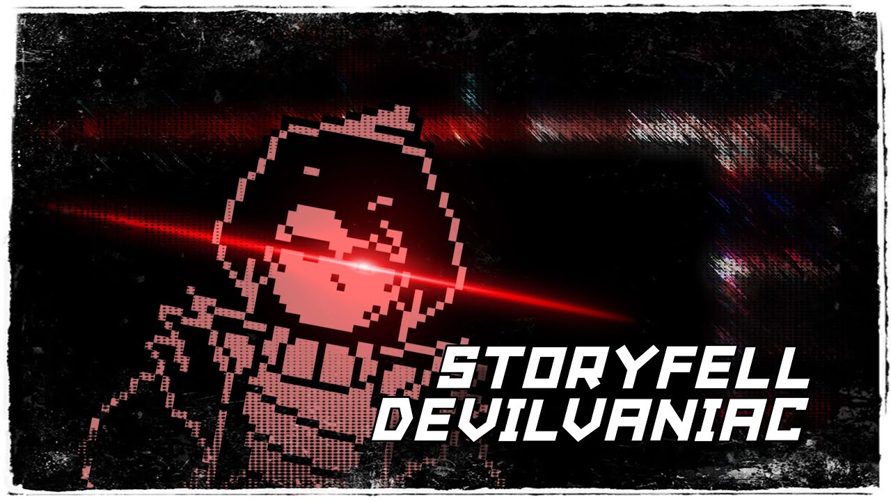 STORYFELL - DEVILVANIAC[Original MEGALOVANIA]