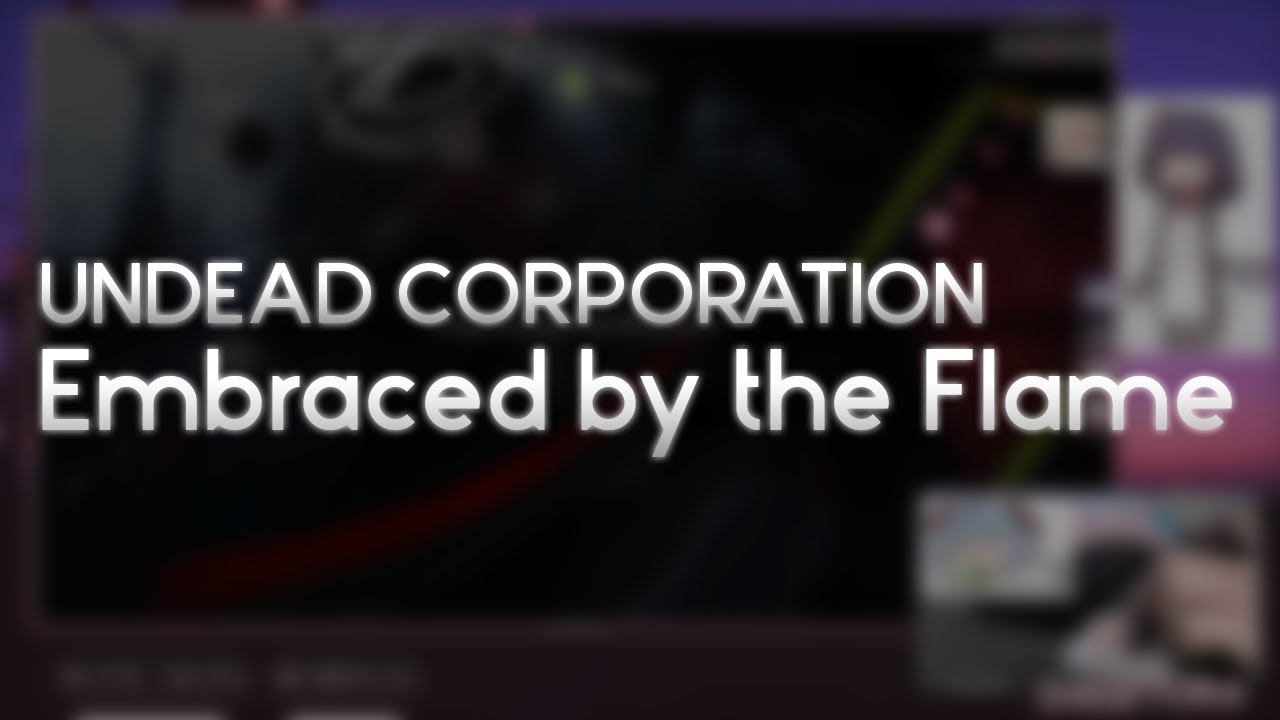 UNDEAD CORPORATION - Embraced by the Flame [Crimson Shard] +HD 99.50% FC #1