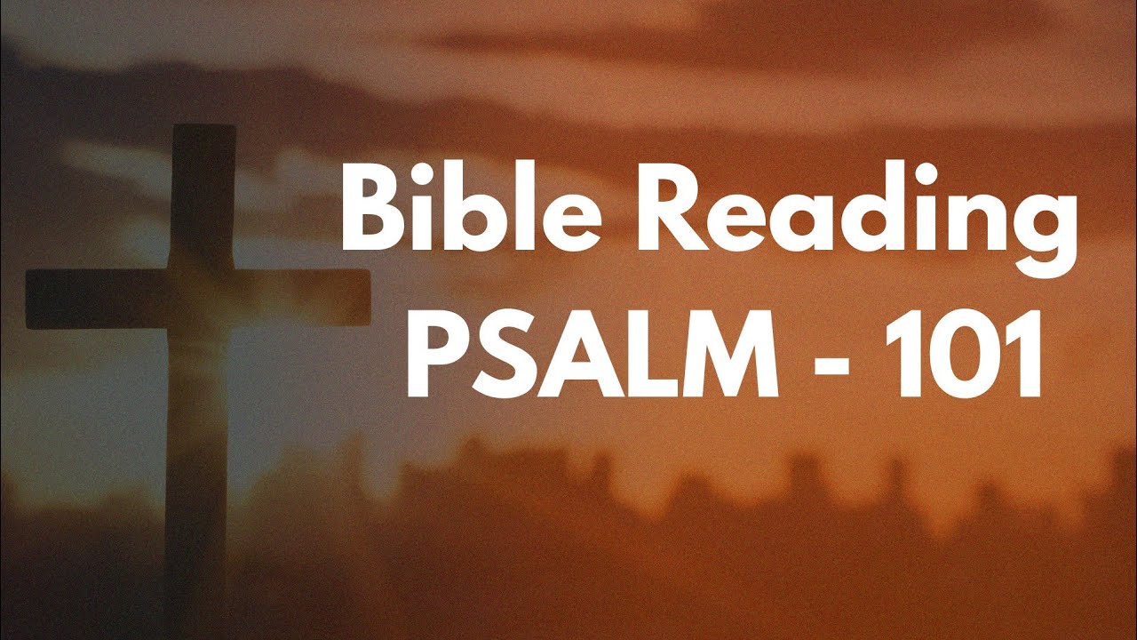 Psalm - 101 | Bible Reading in English | KJV Version | Audio Bible | English Bible 