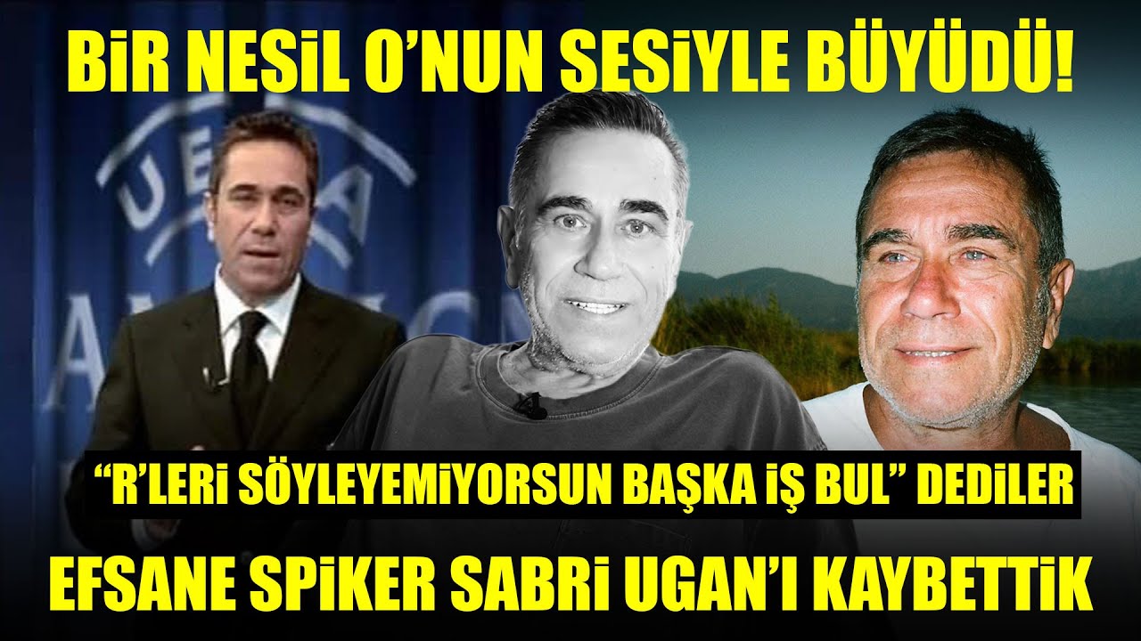 Efsane spiker Sabri Ugan hayatını kaybetti: Son sözleri ne oldu? | Sabri Ugan kimdir, neden öldü?