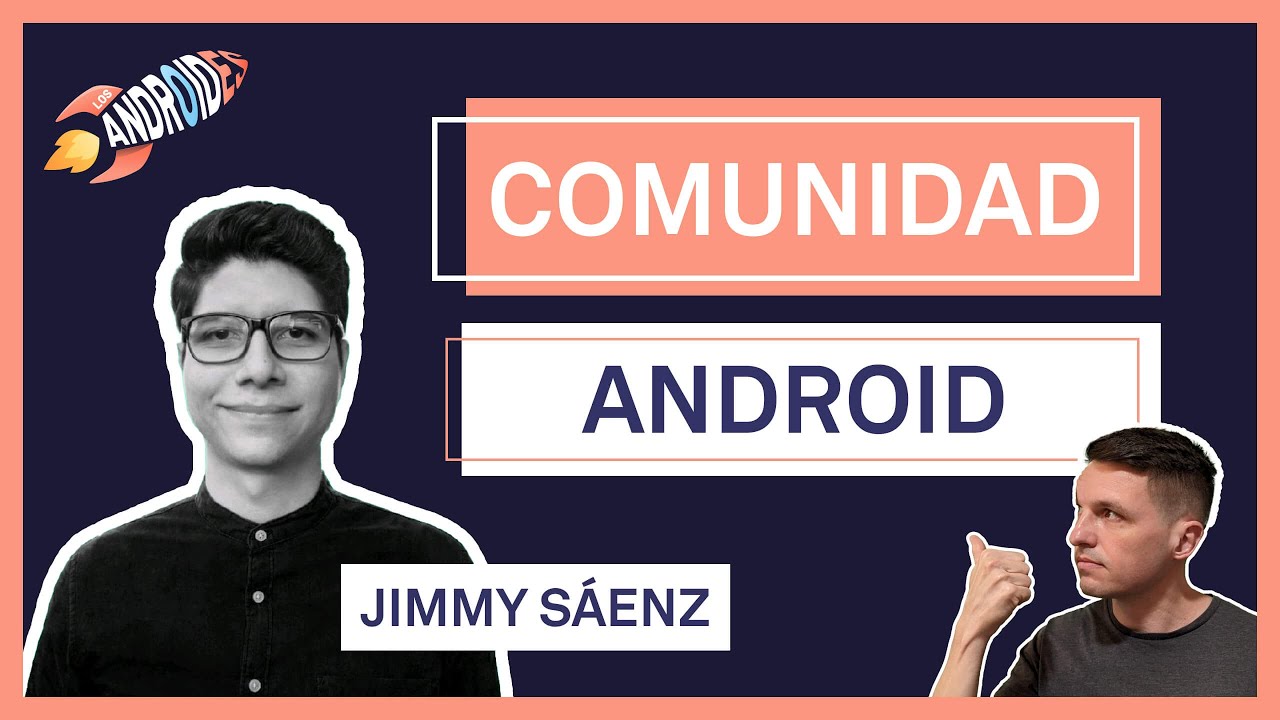 La importancia de ser parte de una COMUNIDAD ANDROID