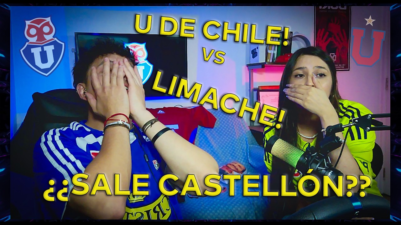 ¡U DE CHILE VS LIMACHE! ¿CHAO PAQUI? REACCIÓN DE HINCHAS AZULES!!