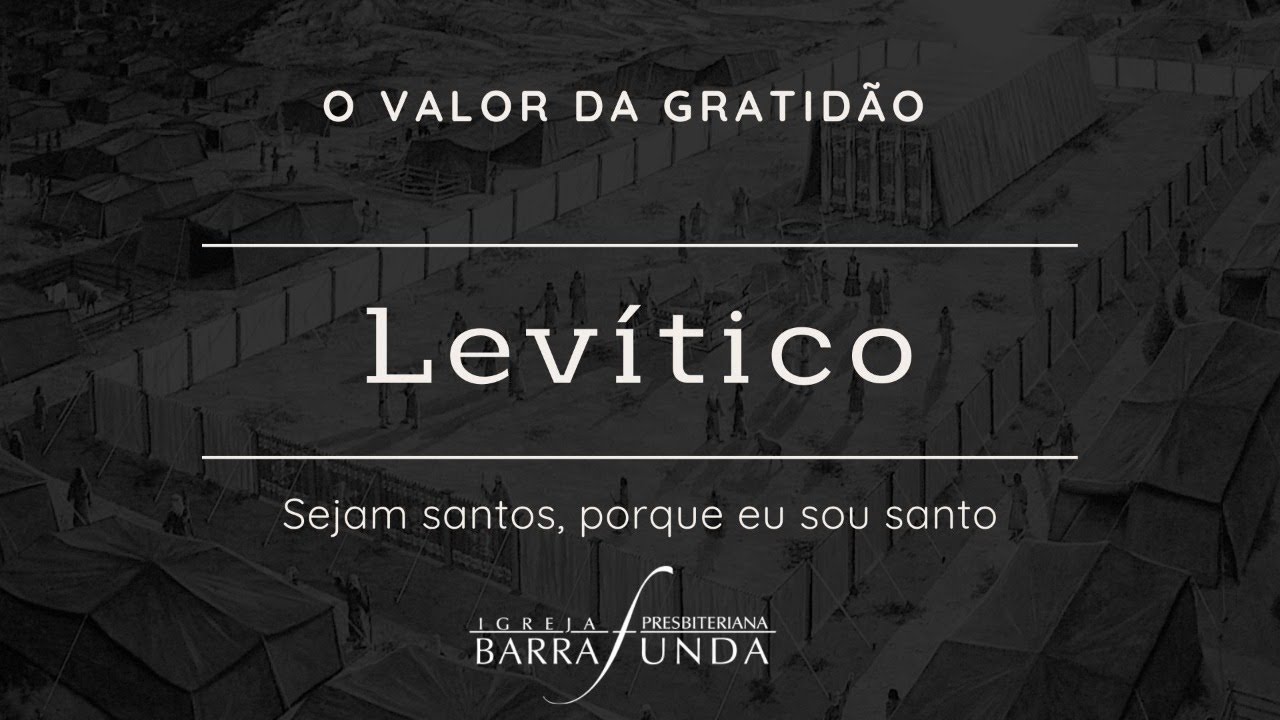 003 - Levítico 2 -  O valor da Gratidão - Pr. Mauro Meister