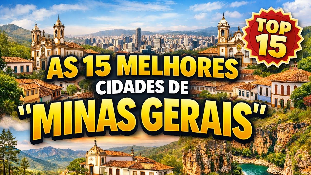 AS 15 MELHORES CIDADES DE MINAS GERAIS 