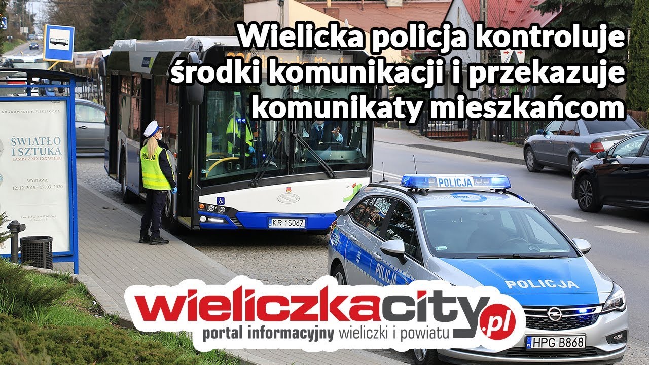 Wielicka policja kontroluje środki komunikacji i przekazuje komunikaty mieszkańcom