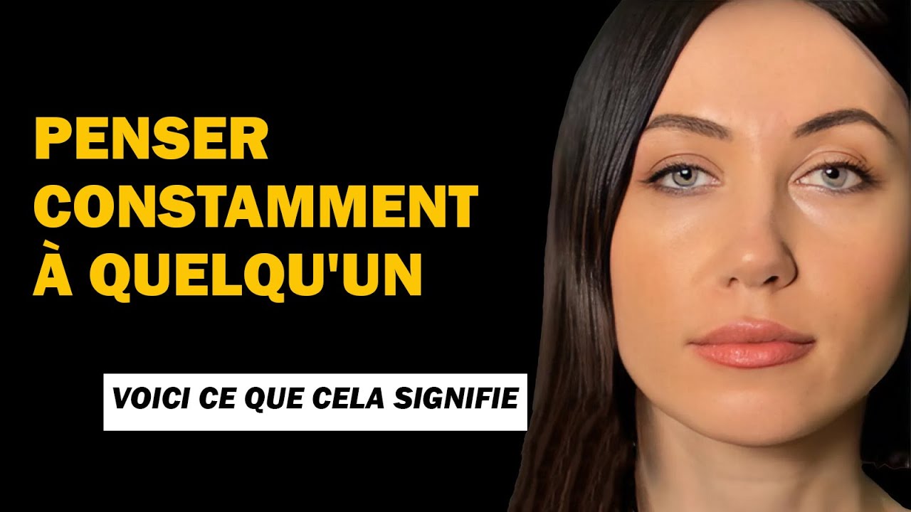 Penser constamment à quelqu'un : que signifie cela et que faire ?