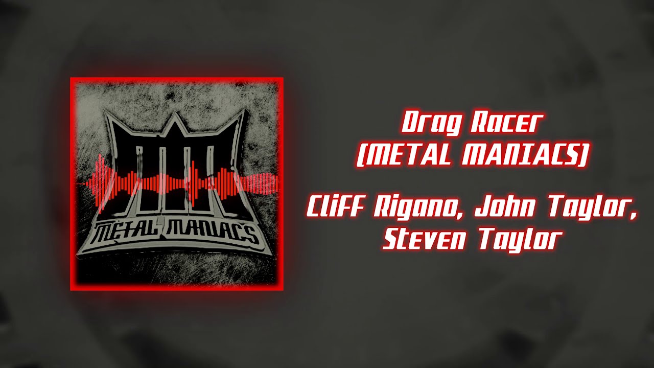 07 - Drag Racer [Metal Maniacs]