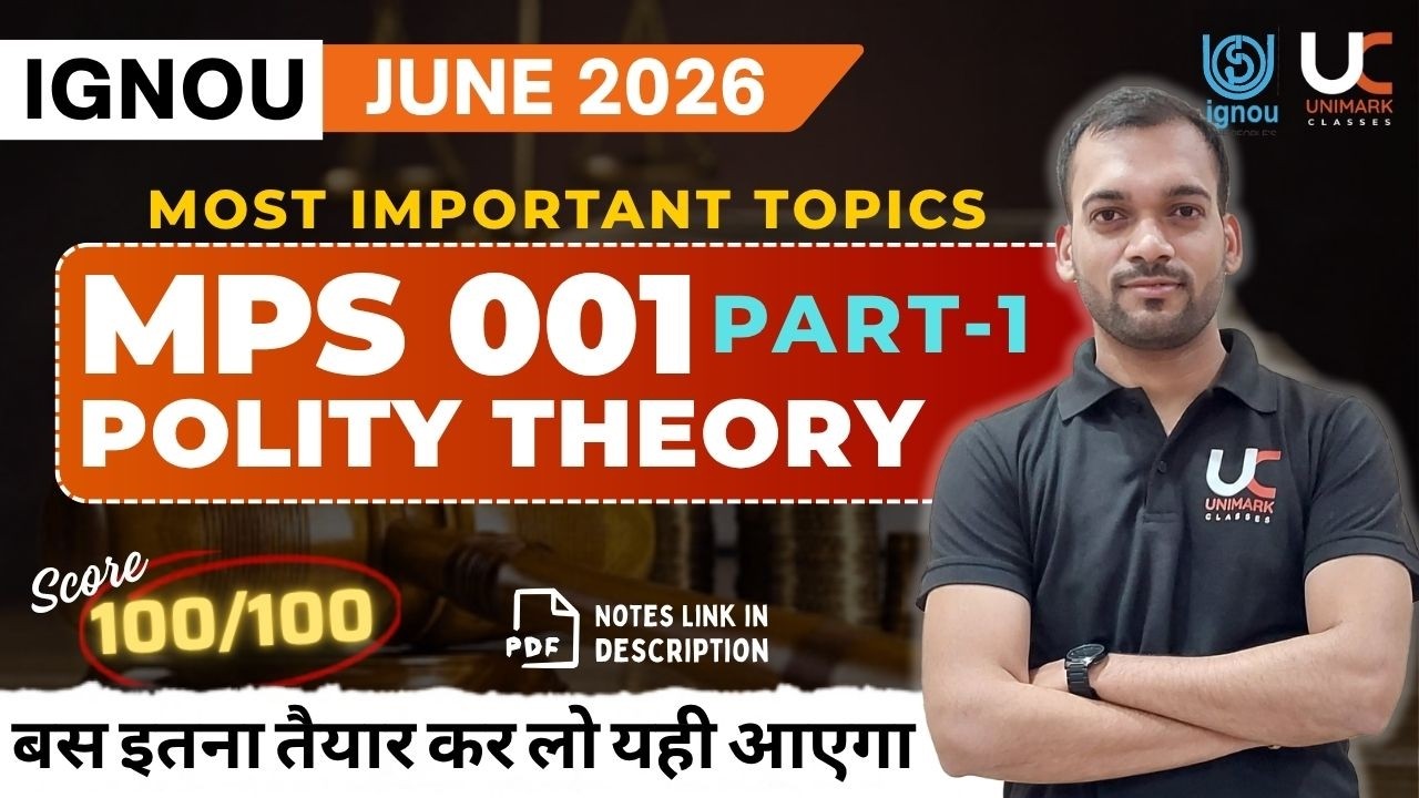 MPS 001 Part 1 | Most Important Questions for June 2026 | MA Political Theory | Unimark Classes