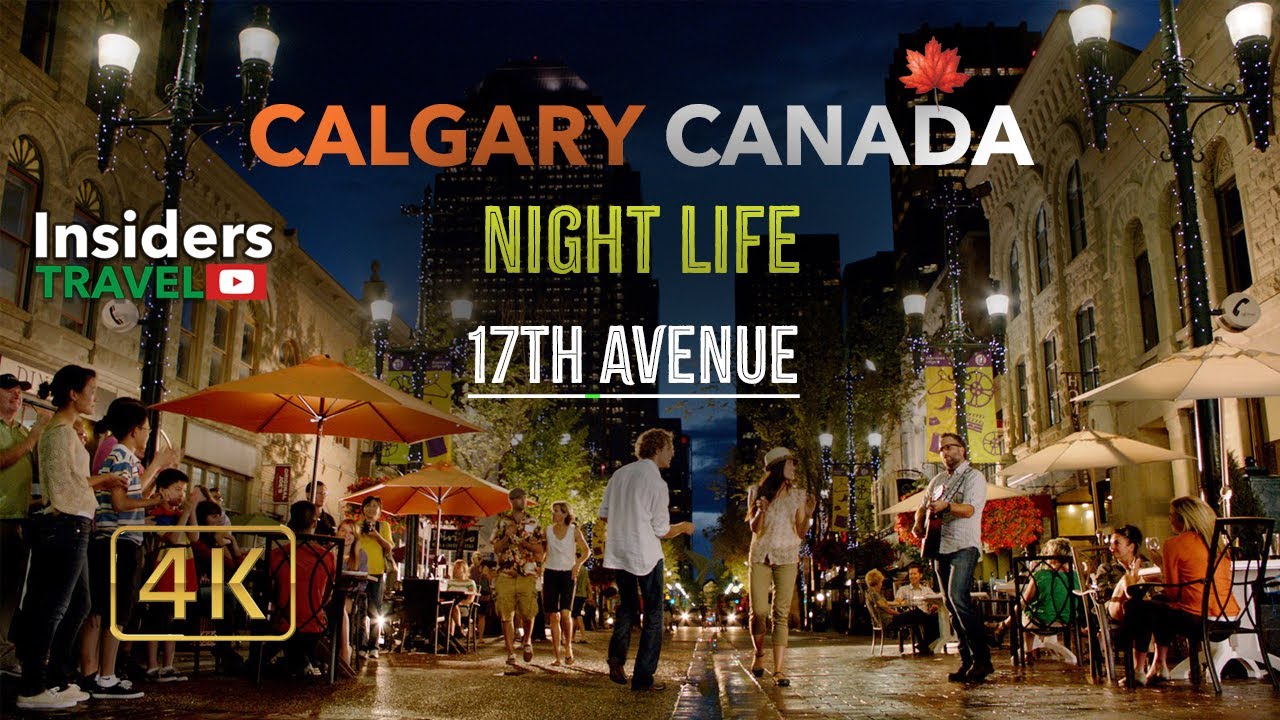 Calgary Canada | 17th Avenue | Nightlife |4K | #canada #calgary #alberta #thingstodo #nightlife