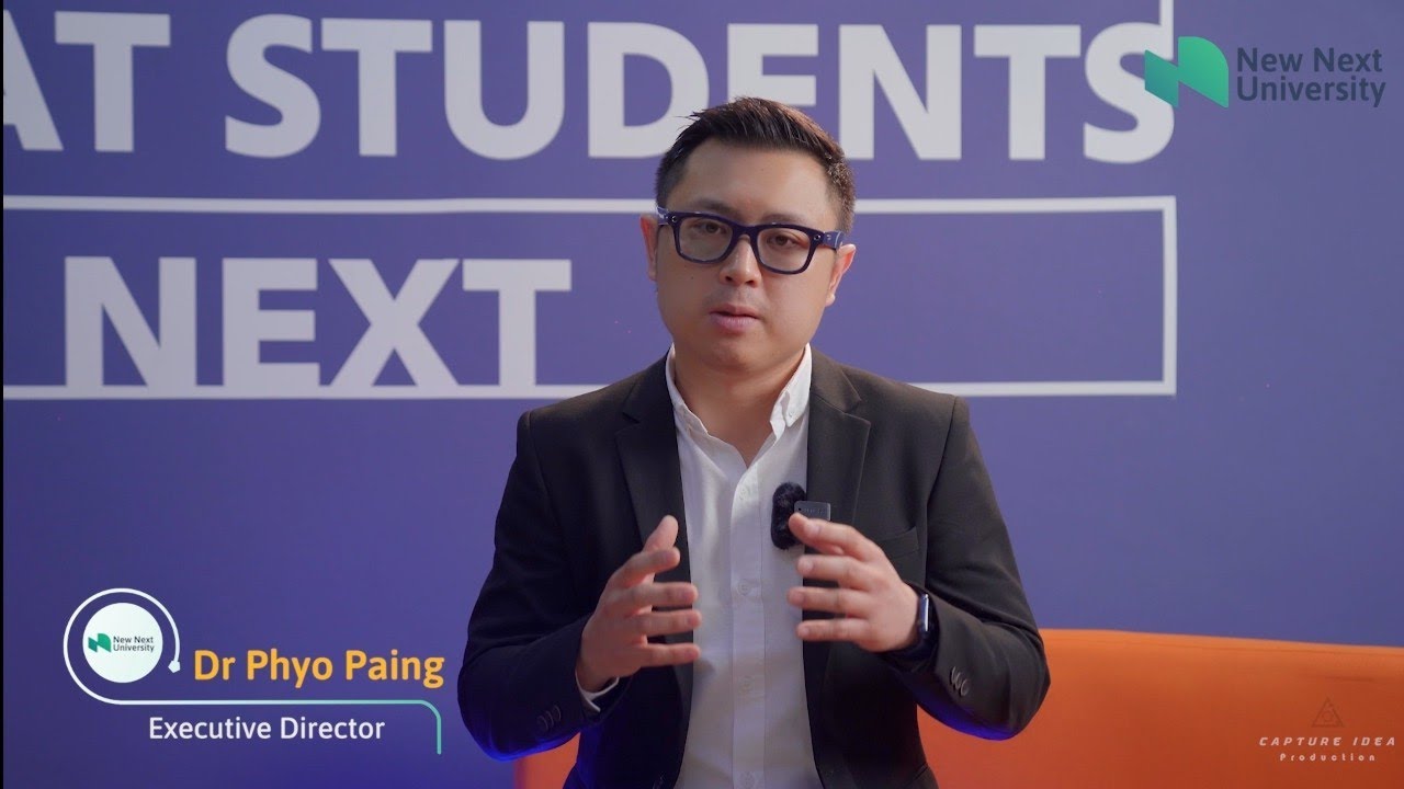 New Next Future Plan by Executive Director Dr. Phyo Paing | New Next University