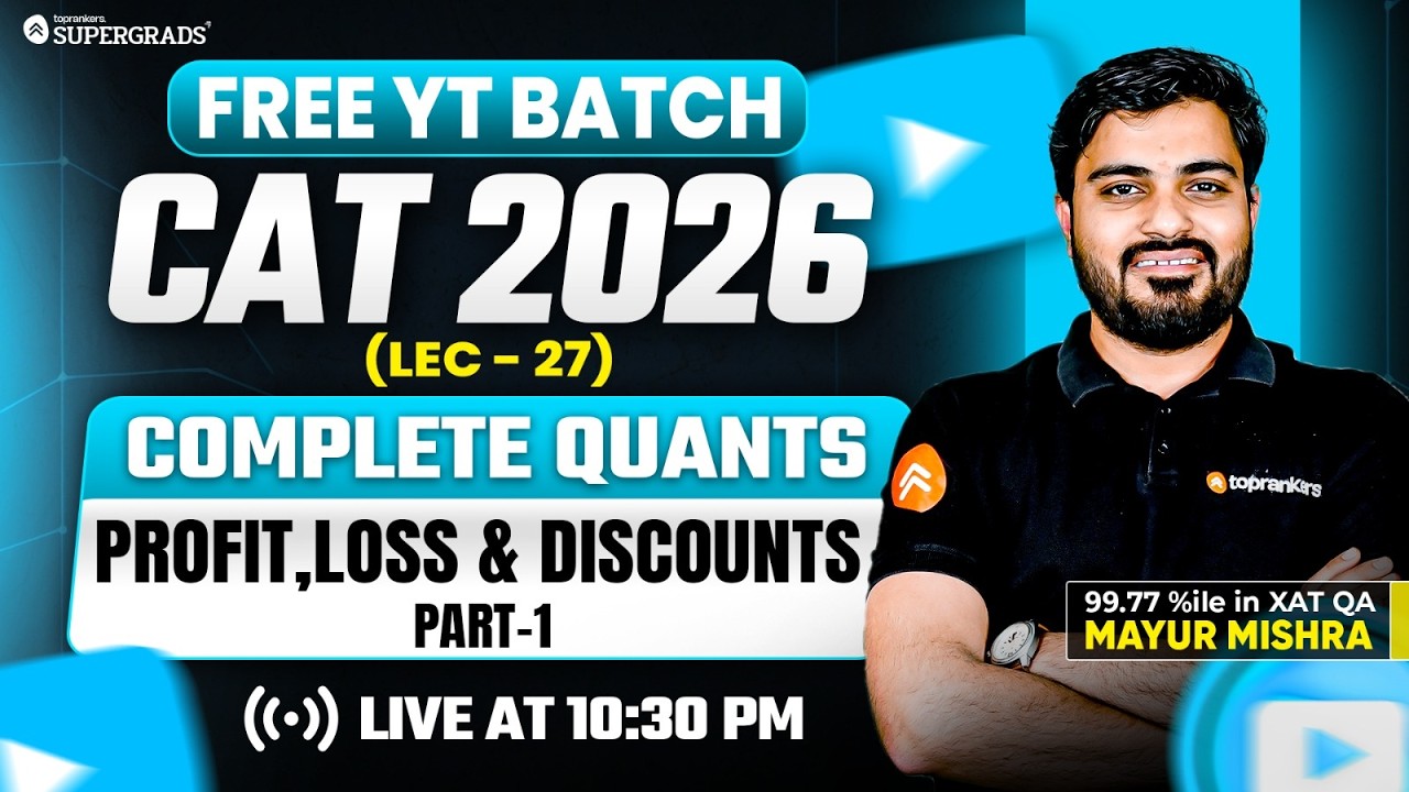 Profit, Loss and Discounts Part 1 | Complete Quants | Complete CAT 2025 Prep | FREE CAT 2025 Quants