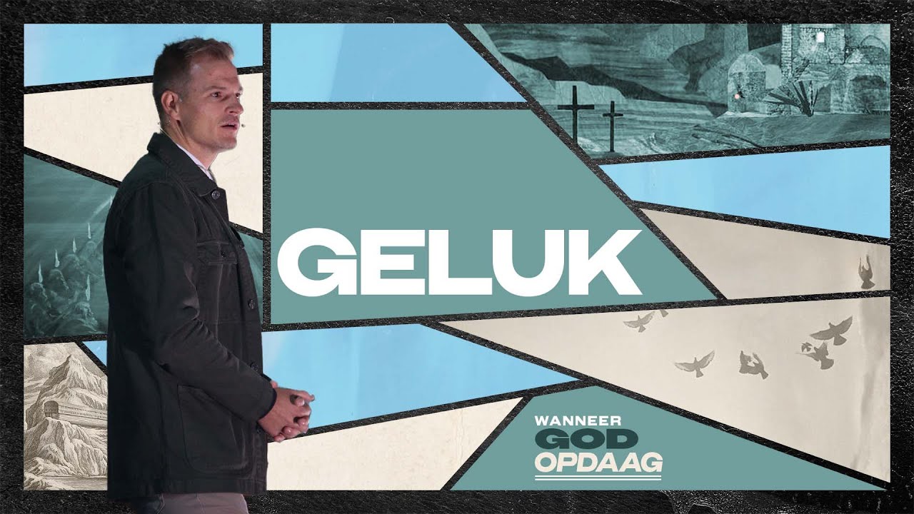 Wanneer God opdaag | Geluk