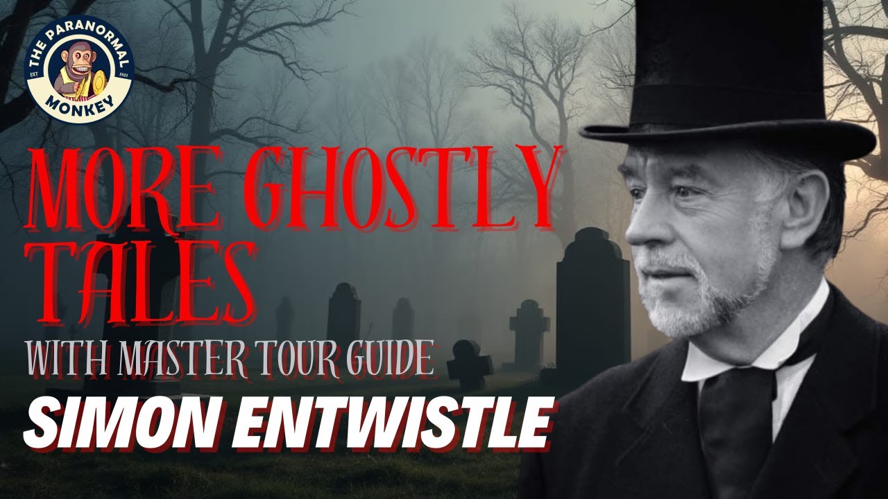 Ghostly Tales with Simon Entwistle