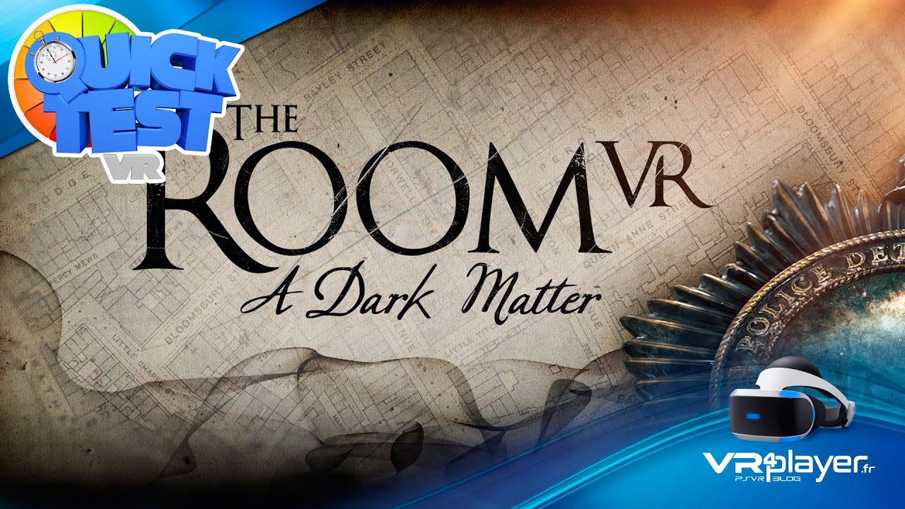 [TEST] THE ROOM VR A Dark Matter sur PlayStation VR, PSVR