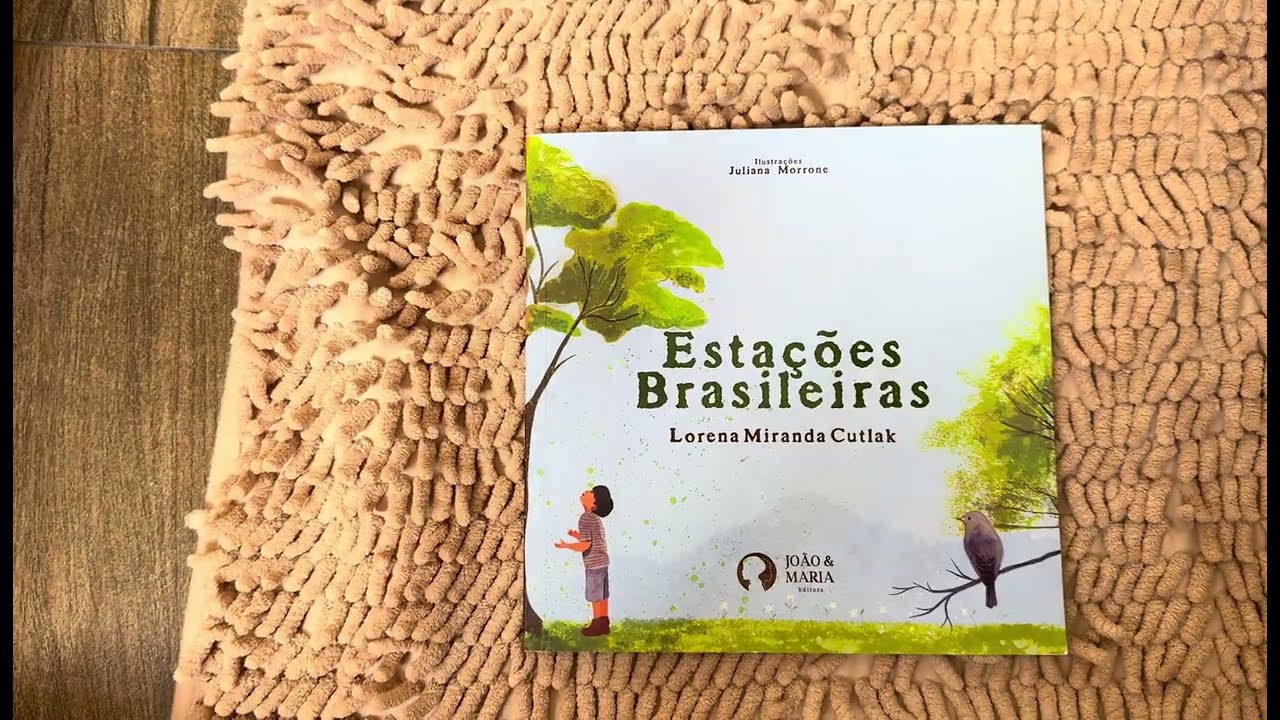 Livro Estações Brasileiras. Lorena Miranda Cutlak. #livrosinfantis #educaçãoinfantil #infancia 