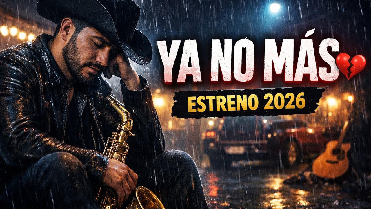 YA NO QUIERO SABER DE TI 💔 | Norteño Sax Dolido | Música Mexicana 2026 