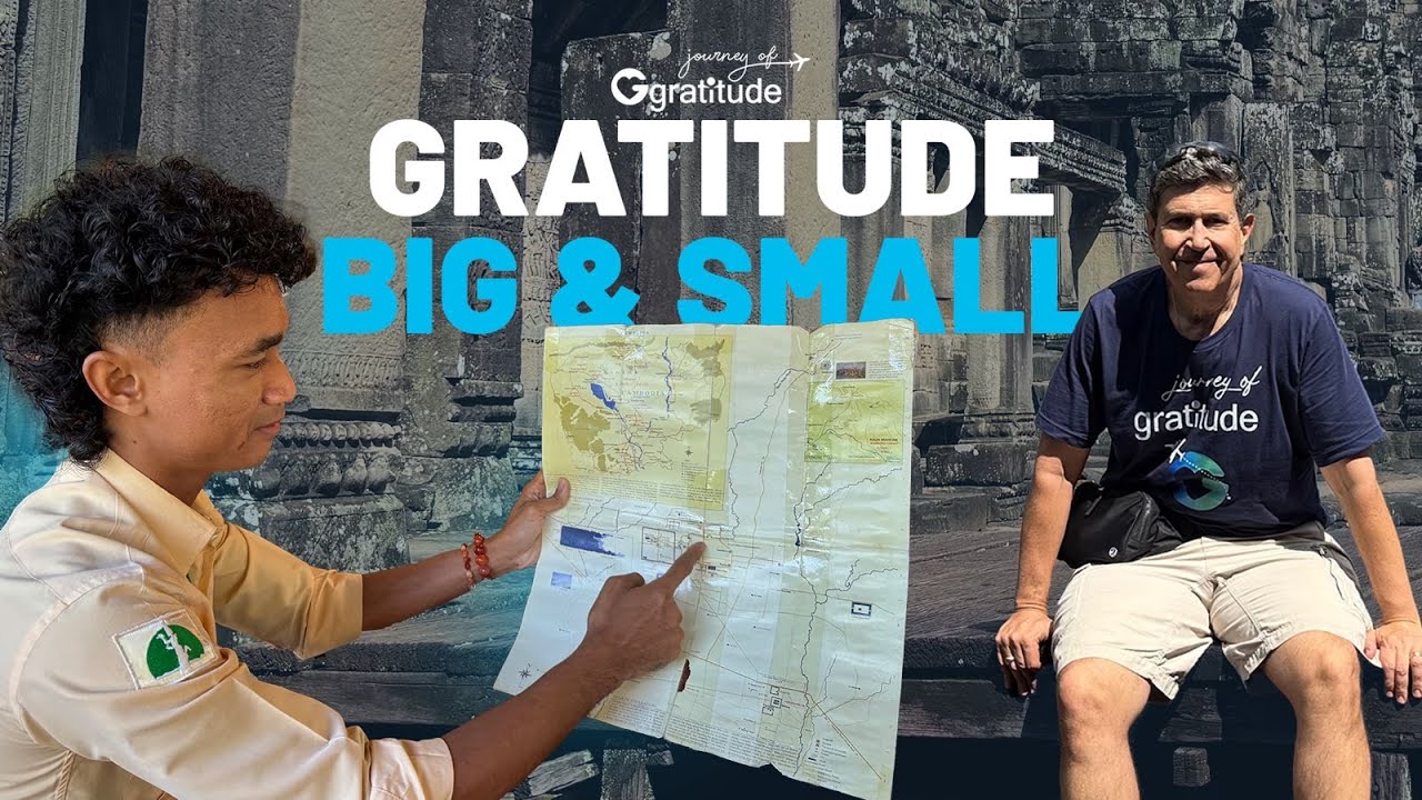 Gratitude Small & Big | Siem Reap, Cambodia