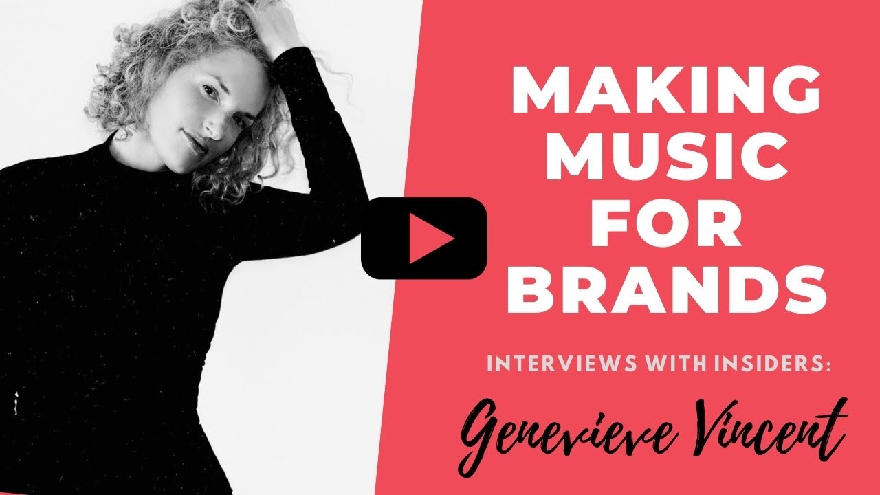 Making Music for Brands - Interviews with Insiders: Genevieve Vincent