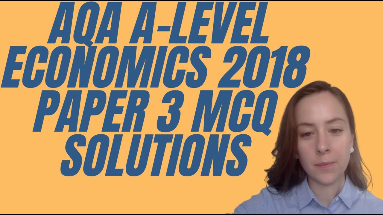 AQA Economics A-Level 2018 Paper 3 (P3) Multiple Choice - Solutions