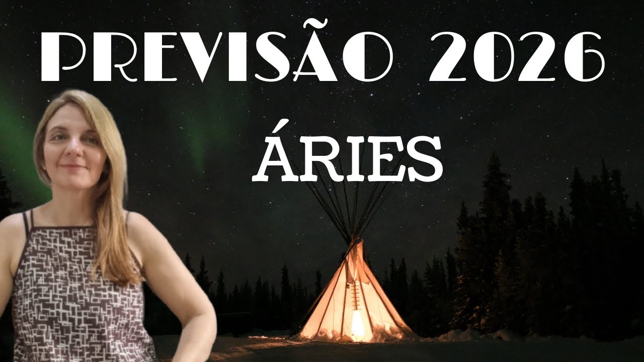 PREVISÕES 2026 PARA O SIGNO DE ÁRIES