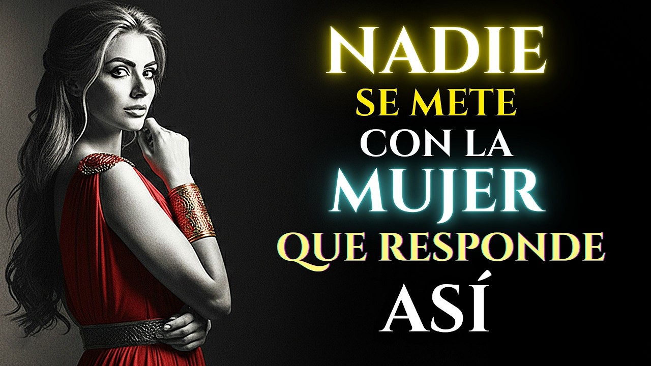 8 Respuestas INTELIGENTES que Imponen RESPETO | Secretos de la Mujer Estoica