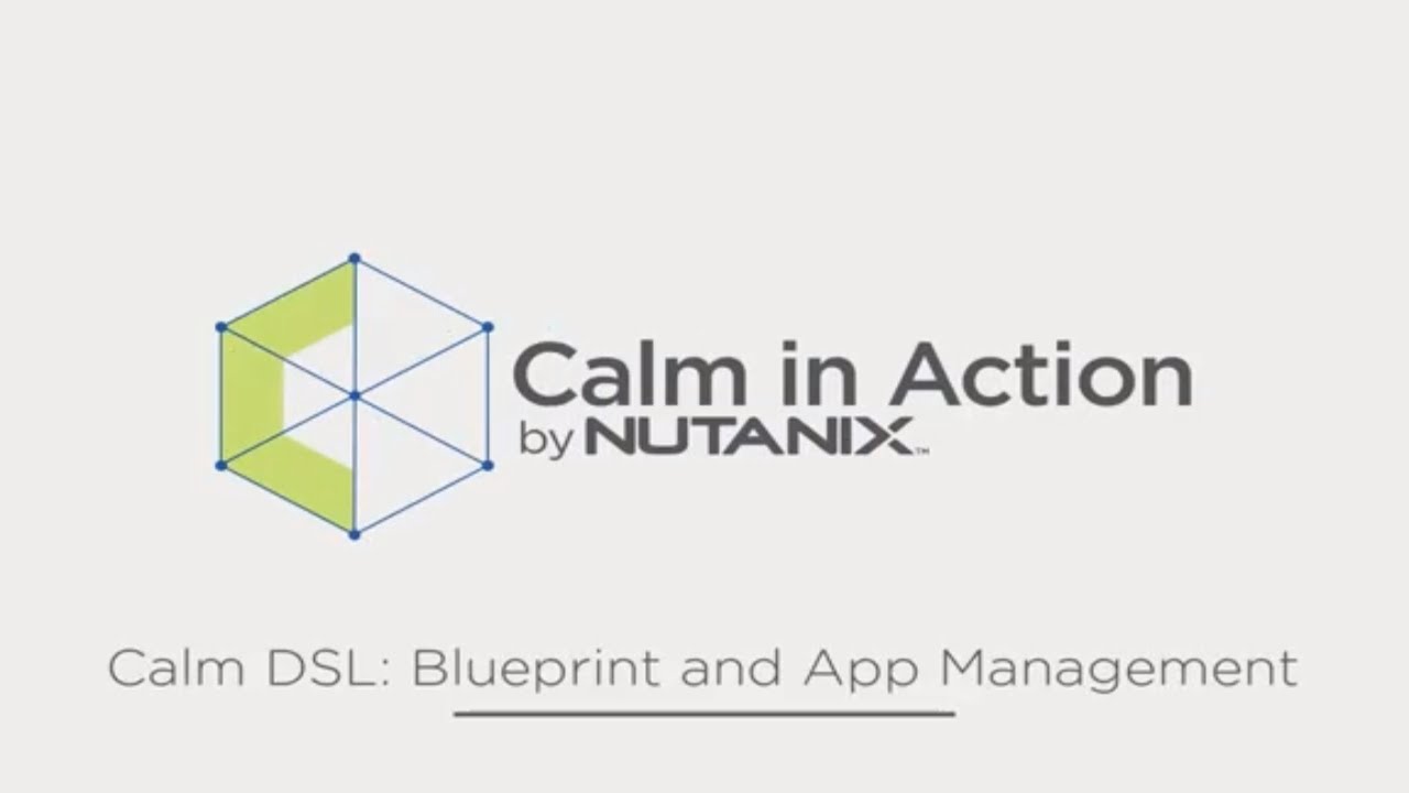 Calm in Action - Calm DSL: Blueprint and App Management